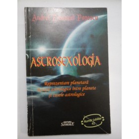  ASTROSEXOLOGIA  Reprezentare planetara. Relatii astrologice intre planete si casele  astrologice  -  Andrei Emanuel  POPESCU  -